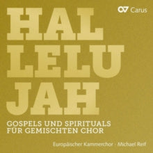 European Chamber Choir / Michael Reif: Hallelujah - Gospels And Spirituals For Mixed Choir - CD