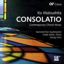 Kammerchor Saarbrucken / Georg Grun: Ko Matsushita: Contemporary Choral Music - CD