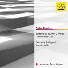 Concerto Budapest & Andras Keller: Anton Bruckner: Symphony No. 9 In D Minor dem Lieben Gott - CD