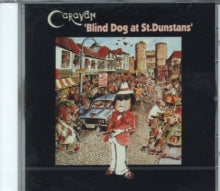 Caravan: Blind Dog At St Dunstans - CD