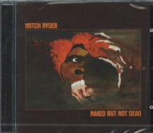Mitch Ryder: Naked But Not Dead - CD