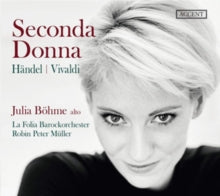 Julia Bohme / La Folia Barockorchester / Robin Peter Muller: Seconda Donna. Works By Handel & Vivaldi - CD