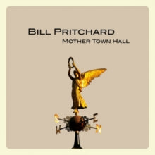 Bill Pritchard: Mother Town Hall - CD
