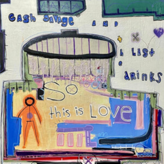 Cash Savage & The Last Drinks: So This Is Love - CD