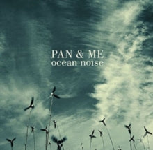 Pan & Me: Ocean Noise - CD
