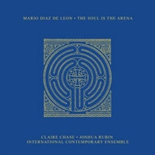 Mario Diaz De Leon: The Soul Is The Arena - CD