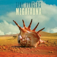 Tiny Fingers: Megafauna - Vinyl