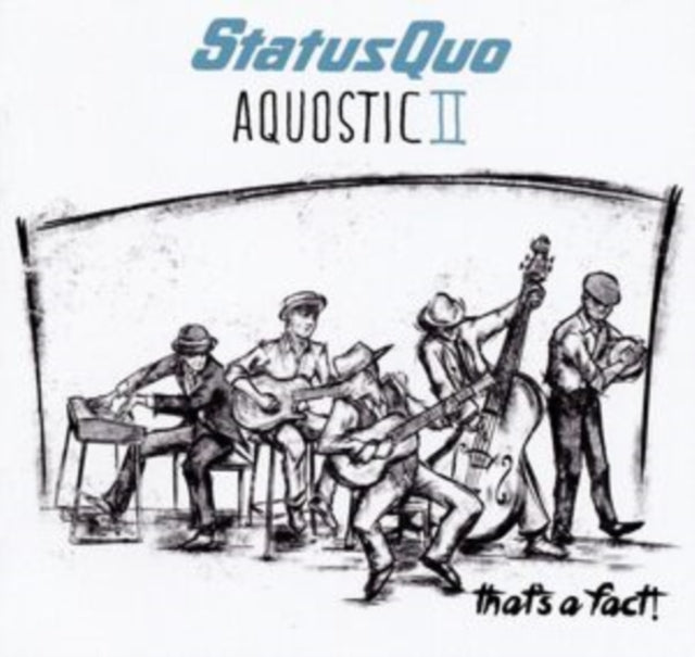 Status Quo: Aquostic Ii-Thats A Fact! - CD
