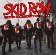 Skid Row: The Gangs All Here - CD