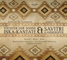 Kutzner / Bruns / Kalus / Madchenchor Hannover: Tarkmann Daughter Of The Son / Holst: Savitri - Chamber Oper - CD