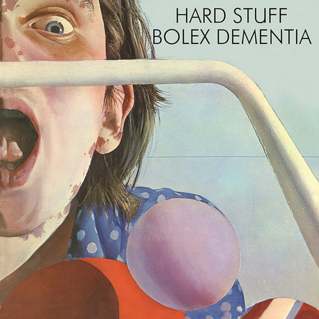 Hard Stuff: Bolex Dementia - Vinyl