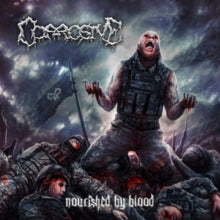 Corrosive: Nourished By Blood - CD