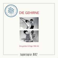 Die Gehirne: Tapetopia 002: Ihre Grosen Erfolge 1983-85 - Vinyl