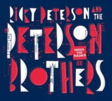 Ricky Peterson & The Peterson Brothers: Under The Radar - Vinyl
