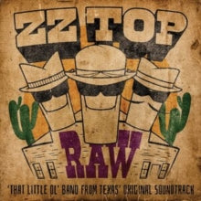 ZZ Top: Raw (That Little Ol Band From Texas Original Soundtrack) - Vinyl