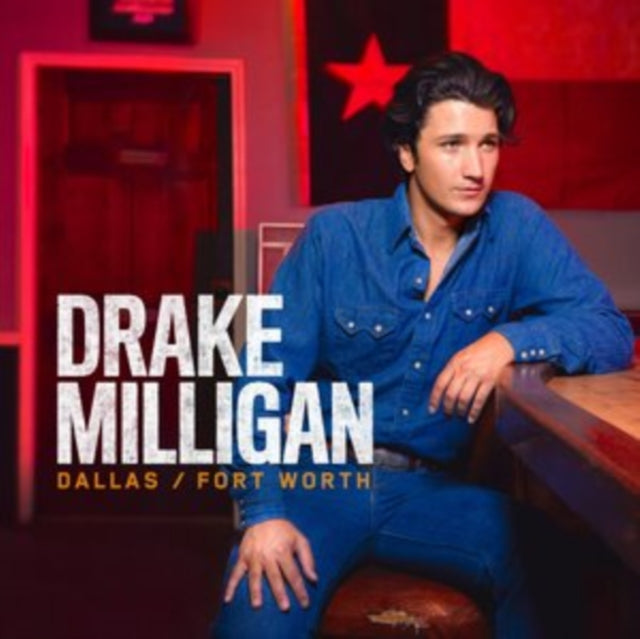 Drake Milligan: Dallas / Fort Worth - Vinyl