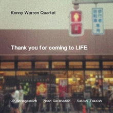Kenny Warren Quartet: Thank You For Coming To Life - CD