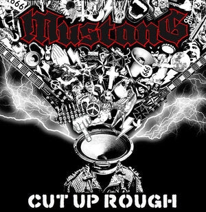 Mustang: Cut Up Rough - Vinyl