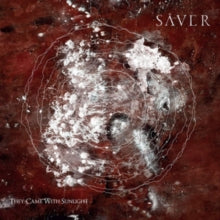 Sâver: They Came With Sunlight - CD