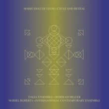 Mario Diaz De Leon: Cycle And Reveal - CD