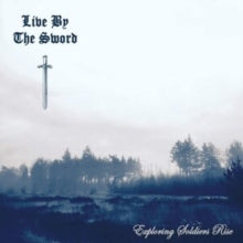 Live by the Sword: Exploring Soldiers Rise - CD