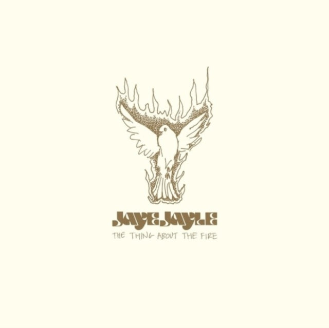 Jaye Jayle: Thing About The Fire - Vinyl