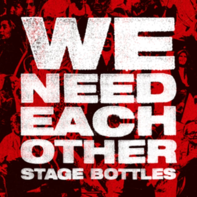 Stage Bottles: We Need Each Other - CD