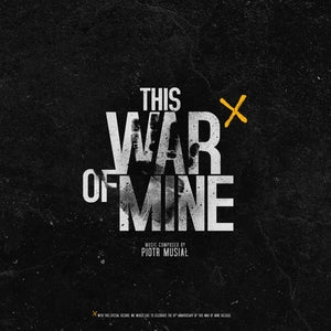 Piotr Musial: This War Of Mine - Original Soundtrack From Video Game - Vinyl