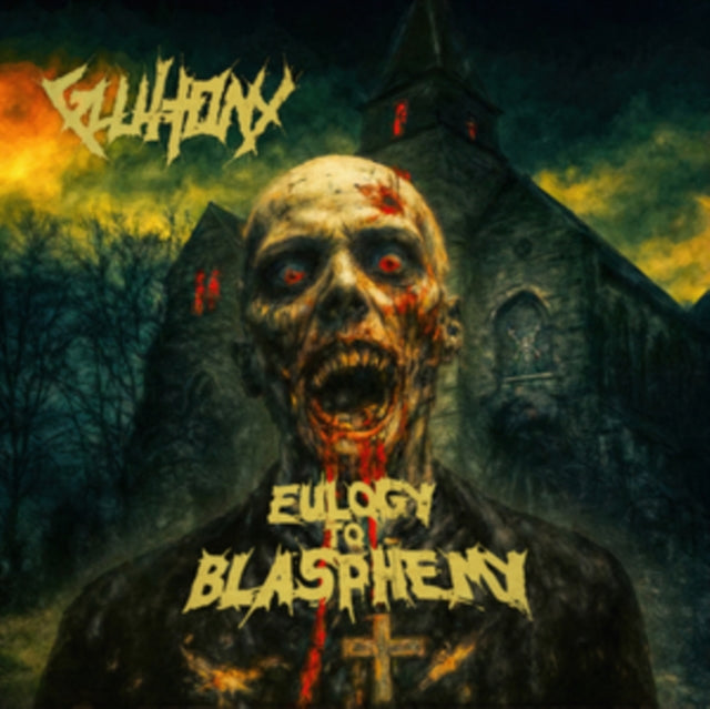 Gluttony: Eulogy To Blasphemy - CD