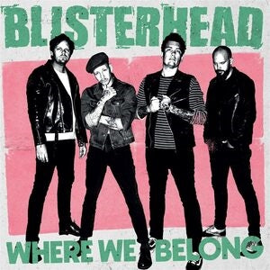 Blisterhead: Where We Belong (Green/Dusty Black Splatter Vinyl) - Vinyl