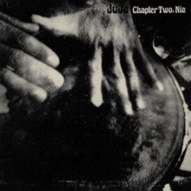 Oneness of Juju: Chapter Two: Nia - Vinyl