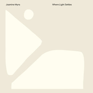 Jasmine Myra: Where Light Settles - Vinyl