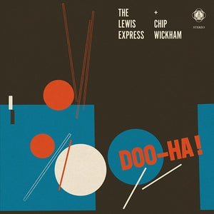 The Lewis Express and Chip Wickham: Doo-Ha! - CD