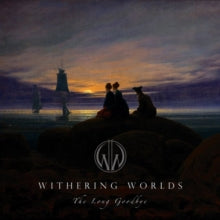 Withering Worlds: The Long Goodbye (Limited Edition) (Digi) - CD