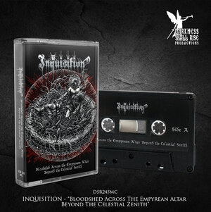 Inquisition: Bloodshed Across The Empyrean Altar Beyond The Celestial Zenith - Cassette