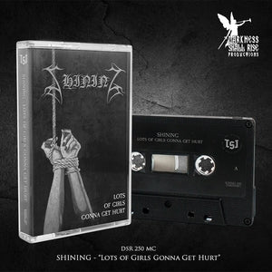 Shining: Lots Of Girls Gonna Get Hurt - Cassette