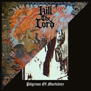 Kill the Lord/FESSUS: Decrowned Ii: Trinity Ablaze / Pilgrims Of Morbidity - Vinyl