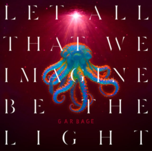 Garbage: Let All That We Imagine Be The Light (Neon Orange Vinyl) - Vinyl
