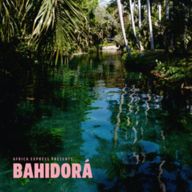 Africa Express: Africa Express Presents... Bahidora - CD