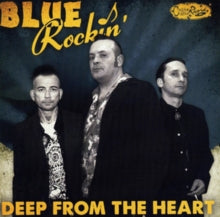 Blue Rockin': Deep From The Heart - CD