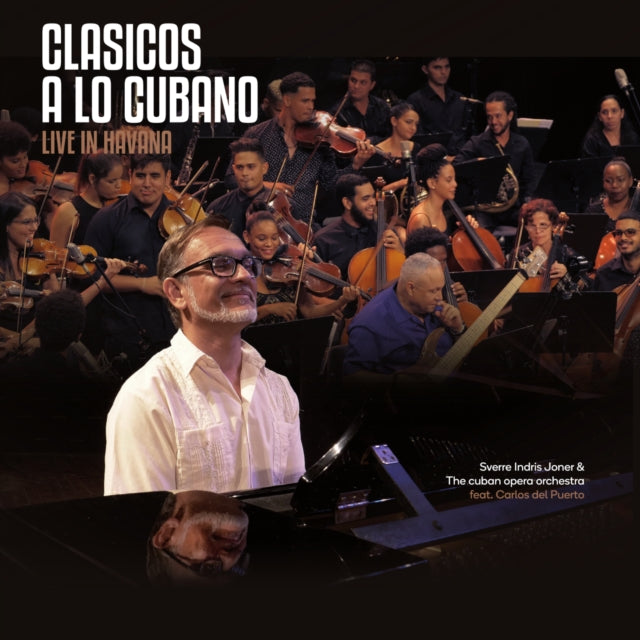 Sverre Indris Joner & The Cuban Opera Orchestra: Clasicos A Lo Cubano - Live In Havana (Feat. Carlos Del Puerto) - CD