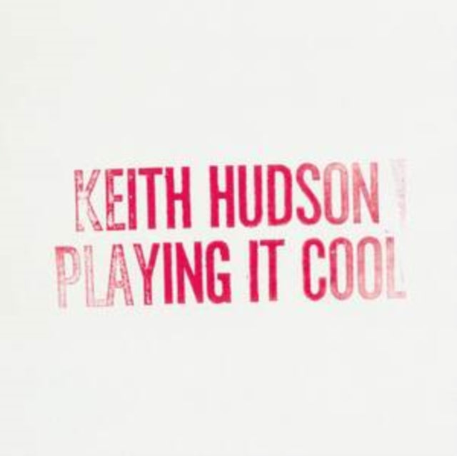 Keith Hudson: Playing It Cool & Playing It R - CD