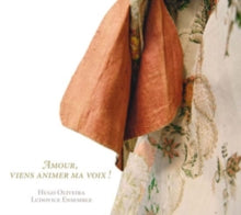 Oliveira / Ludovice Ensemble: Amour Viens Animer Ma Voix French Bass - CD