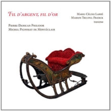 Marie-celine Labbe / Marion Treupel-franck / Traverso: Fil DArgent / Fil DOr - CD