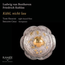 Tami Krausz / Shuann Chai: Ludwig Van Beethoven / Friedrich Kuhlau: Kuhl Nicht Lau - CD