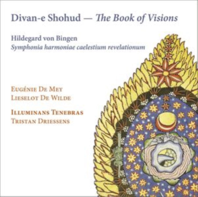Lieselot De Wilde / Eugenie De Mey / Illuminans Tenebras / Tristan Driessens: Hildegard Von Bingen: Divan-E Shohud - The Book Of Visions - CD