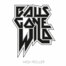 Balls Gone Wild: High Roller - Vinyl