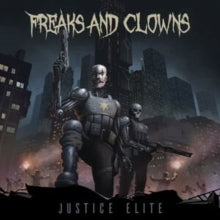 Freaks and Clowns: Justice Elite - CD
