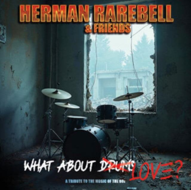 Herman Rarebell & Friends: Herman Rarebell & Friends - What About Love - CD