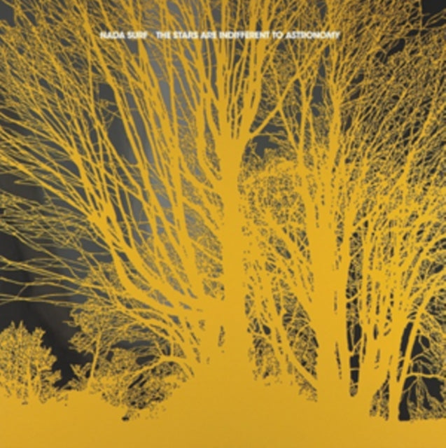 Nada Surf: The Stars Are Indifferent To Astronomy - Vinyl